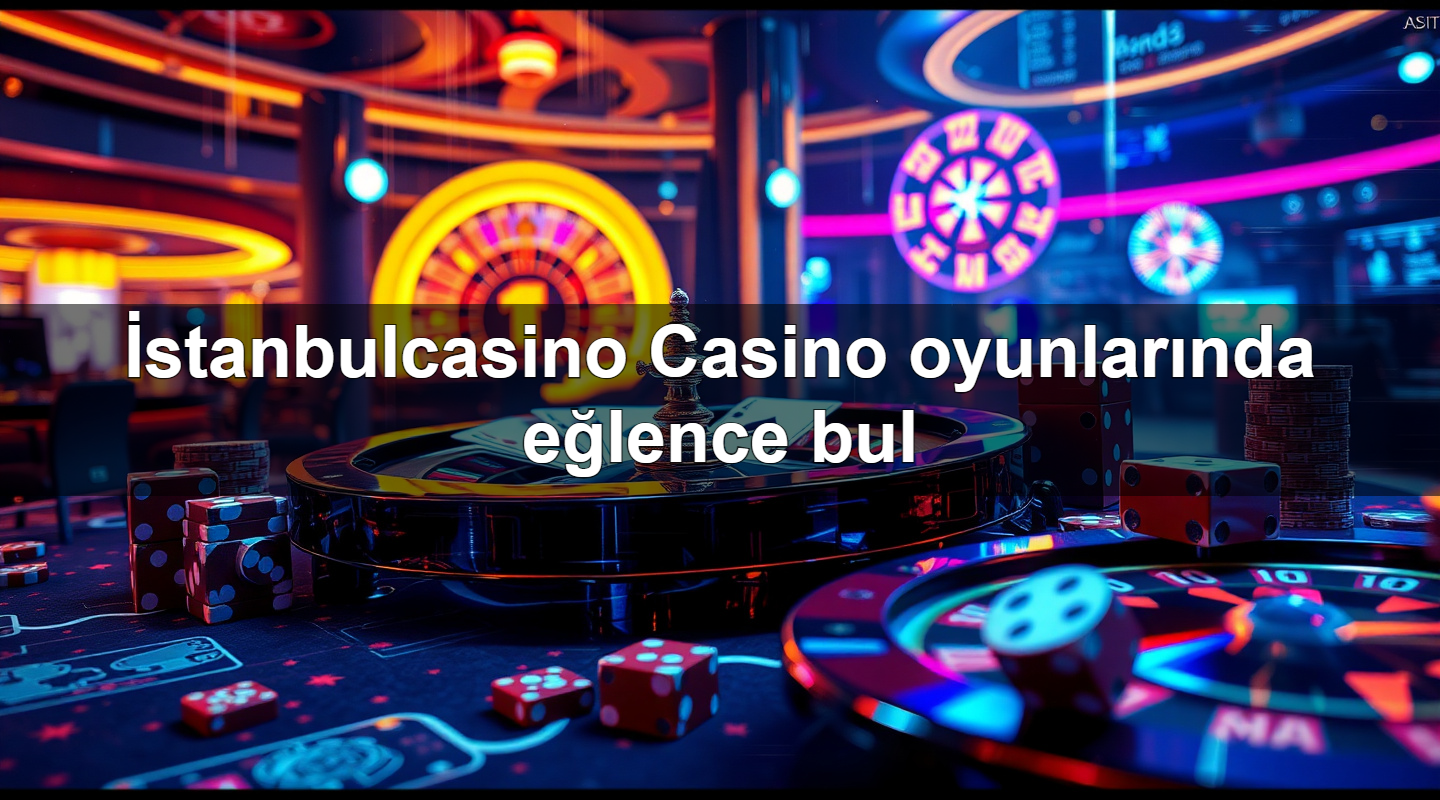 i stanbulcasino casino oyunlar nda e lence bul 1779746924881