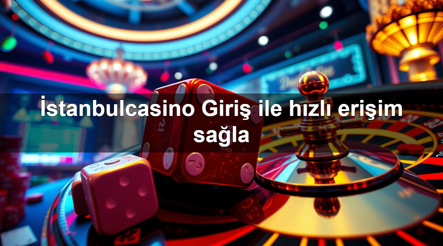i stanbulcasino giri ile h zl eri im sa la 1779746894970