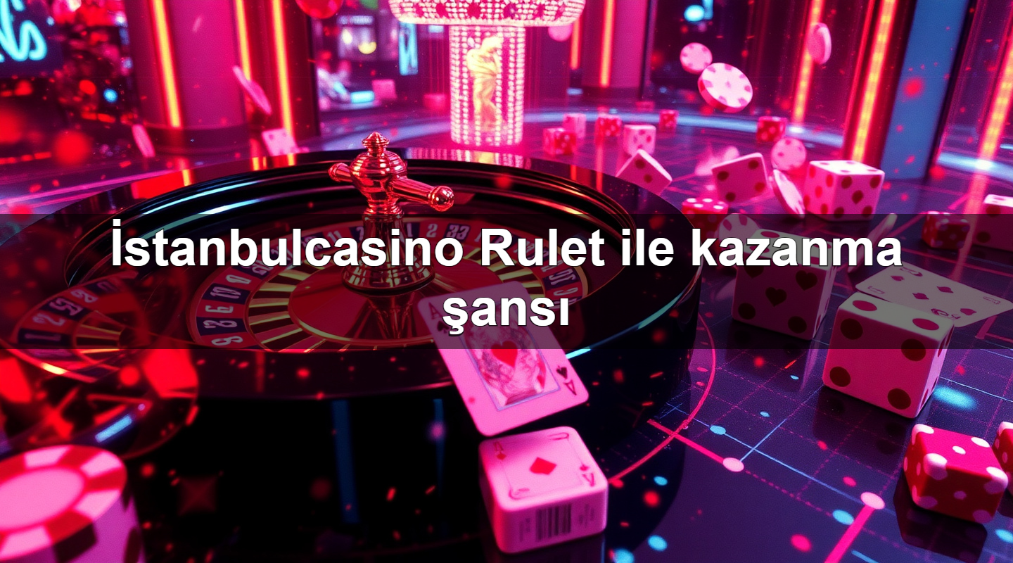 i stanbulcasino rulet ile kazanma ans 1779747146018