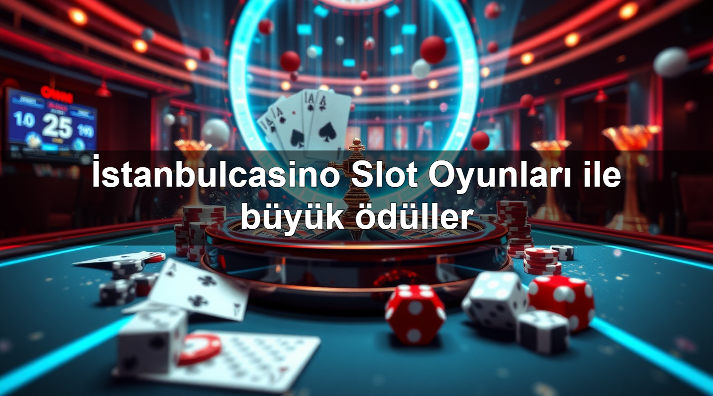 i stanbulcasino slot oyunlar ile b y k d ller 1779747214987